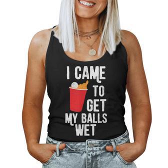 Beer Pong I Came To Get My Balls Wet Women Tank Top - Monsterry