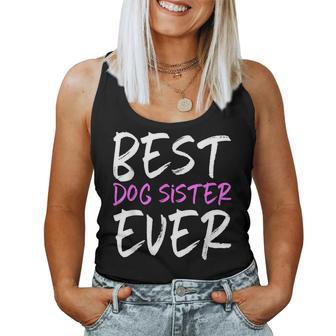 Best Dog Sister Ever Women Tank Top - Monsterry