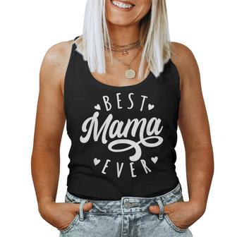 Best Mama Ever Modern Calligraphy Font Mother's Day Mama Women Tank Top - Monsterry AU
