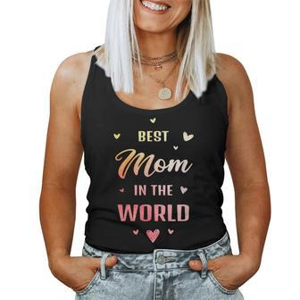 Best Mom In The World Best Mom Ever Women Tank Top - Thegiftio UK