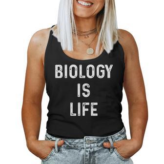 Biology Is Life Pun Dad Joke Science Teacher Women Tank Top - Monsterry AU