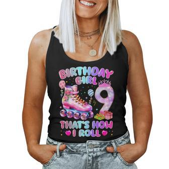 Birthday Girl 9 That’S How I Roll Roller Skate 9 Years Old Women Tank Top | Mazezy