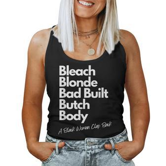 Bleach Blonde Bad Built Bitch Body A Black Woman Clap Back Women Tank Top - Seseable