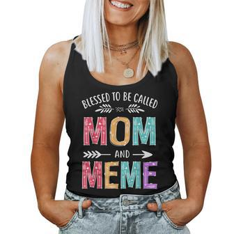 Blessed To Be Called Mom And Meme Women Tank Top - Monsterry DE