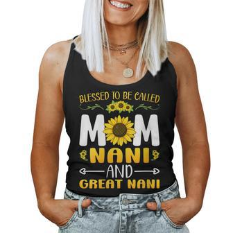 Blessed To Be Called Mom Nani Great Nani Women Tank Top - Monsterry AU