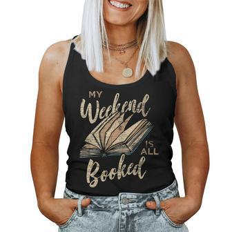 My Weekend Is All Booked Reading Books Women Tank Top - Seseable