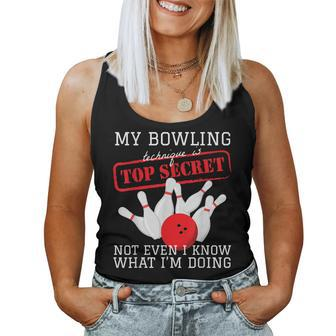My Bowling Technique Is Top Secret Ball Pin Bowling Player Women Tank Top - Monsterry CA
