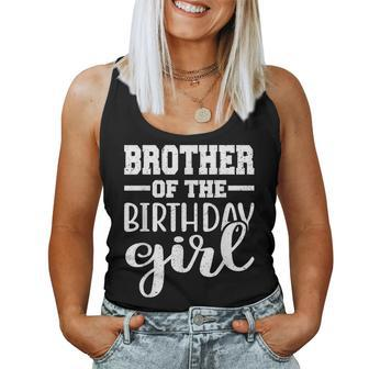 Brother Of The Birthday Daughter Girl Matching Family Women Tank Top - Seseable