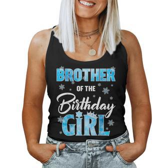 Brother Of The Birthday Girl Family Snowflakes Winter Party Women Tank Top | Mazezy