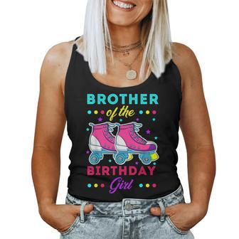 Brother Of The Birthday Girl Roller Skates Bday Skating Women Tank Top - Monsterry AU