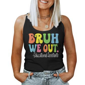 Bruh We Out Educational Assistants Last Day Of School Groovy Women Tank Top - Seseable