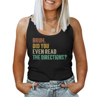 Bruh Did You Even Read The Directions Teacher Women Tank Top - Seseable