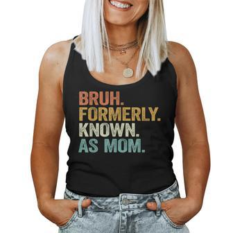 Bruh Formerly Known As Mom Mom Mother Vintage Women Tank Top - Seseable
