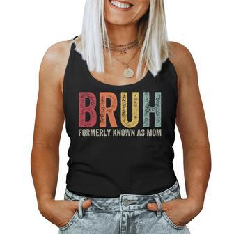 Bruh Formerly Known As Mom Mom Mother's Day Women Tank Top - Monsterry