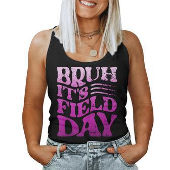 Bruh It's Field-Day Field-Trip Fun Day Field-Day Teacher Women Tank Top - Monsterry CA
