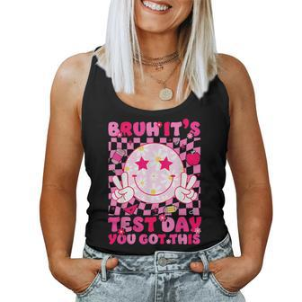 Bruh It’S Test Day You Got This Testing Day Teacher Smile Women Tank Top | Mazezy