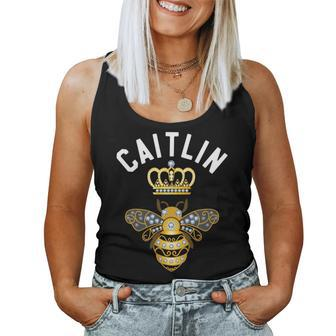 Caitlin Name Caitlin Birthday Queen Crown Bee Caitlin Women Tank Top - Seseable