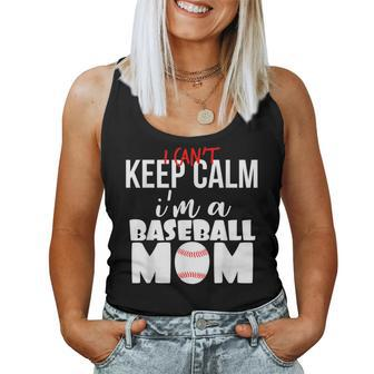 I Can't Keep Calm I'm A Baseball Mom Mother's Day Women Tank Top - Monsterry AU