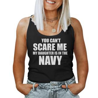 You Can't Scare Me My Daughter Is In The Navy Women Tank Top - Monsterry AU