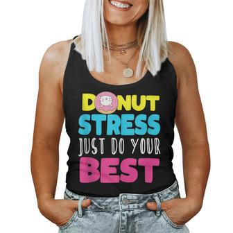 Cat Donut Stress Just Do Your Best Teacher Testing Day Women Tank Top - Monsterry DE