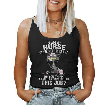 Cat I Am A Nurse Of Course I'm Crazy Women Tank Top - Monsterry
