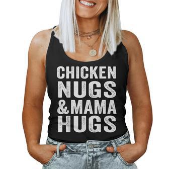 Chicken Nugs And Mama Hugs Toddler For Chicken Nugget Lover Women Tank Top - Monsterry DE