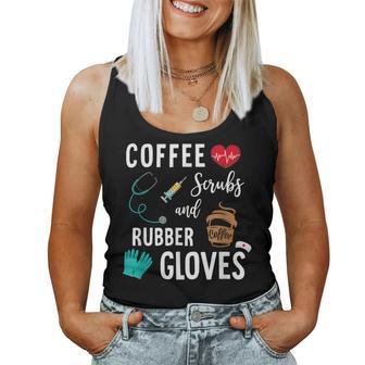 Coffee Scrubs And Rubber Gloves Medical Nurse Quote Women Tank Top - Monsterry DE
