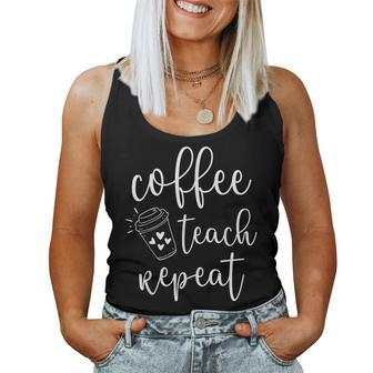 Coffee Teach Repeat Cute Costume Teacher Coffee Lover Women Tank Top | Mazezy