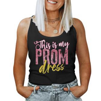 Cool This Is My Prom Dress School Promenade Women Tank Top - Monsterry