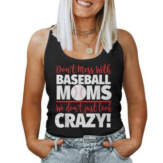 Crazy Baseball Mom We Don't Just Look Crazy Women Tank Top - Monsterry DE