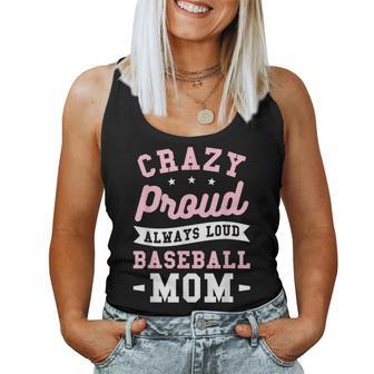 Crazy Proud Always Loud Baseball Mom Baseballer Women Tank Top - Monsterry UK