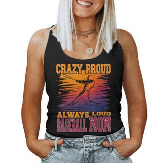 Crazy Proud Always Loud Baseball Mom Saying Supportive Women Tank Top - Monsterry