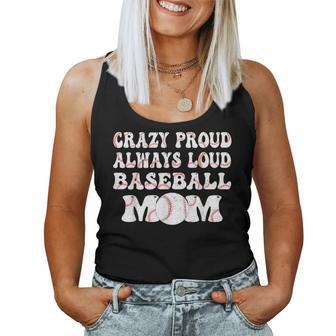 Crazy Proud Always Loud Baseball Mom Retro Groovy Baseball Women Tank Top - Monsterry DE