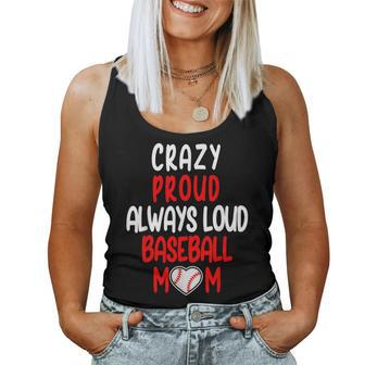 Crazy Proud Always Loud Baseball Mom Saying Women Tank Top - Monsterry UK