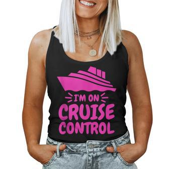 Cruise Ship Joke I'm On Cruise Control Women Tank Top - Monsterry