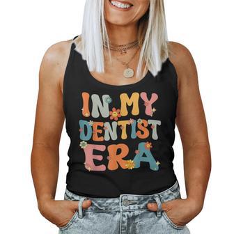 Cute In My Dentist Era Groovy Retro Dentist Mom Dad Women Tank Top - Monsterry AU