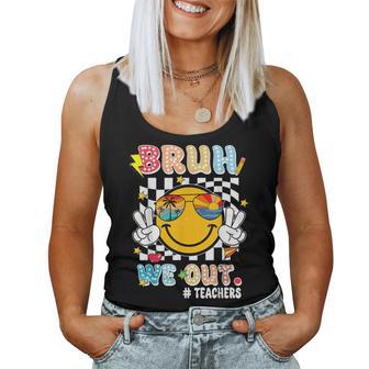 Cute End Of School Year Teacher Bruh We Out Teachers Women Tank Top - Seseable