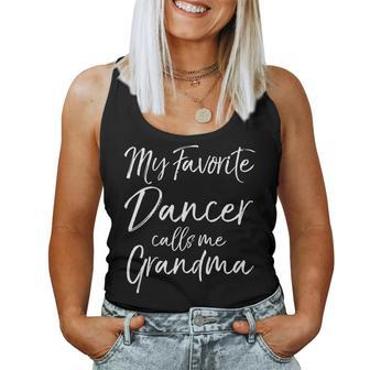 Cute Grandmother My Favorite Dancer Calls Me Grandma Women Tank Top - Monsterry