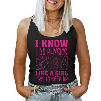 Cute I Know I Do Physics Like A Girl Try To Keep Up Women Tank Top - Monsterry UK
