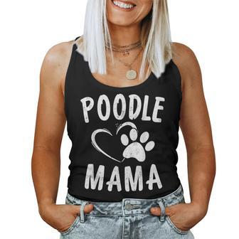Cute Poodle Mama Dog Lover Apparel Pet Caniche Mom Women Tank Top - Monsterry UK