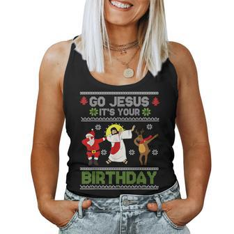 Dabbing Go Jesus It's Your Birthday Ugly Christmas Christian Women Tank Top - Seseable
