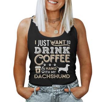 Dachshund Doxie Mom Dad I Just Want Hang Drink Coffee Women Tank Top - Monsterry UK