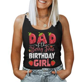 Dad Of The Berry First Birthday Of Girl Strawberry Father Women Tank Top | Seseable CA