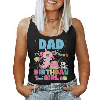 Dad Of The Birthday Axolotl Girl Dad And Mom Family Party Women Tank Top - Seseable