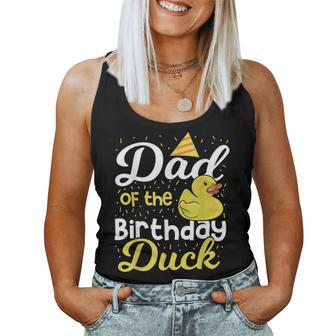 Dad Of The Birthday Duck Boy Rubber Duck Birthday Girl Women Tank Top - Monsterry