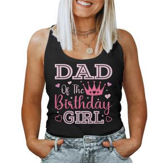 Dad Of The Birthday Girl Cute Pink Matching Family Party Women Tank Top - Monsterry CA