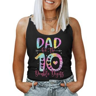 Dad Of The Birthday Girl Double Digits 10Th Birthday Women Tank Top - Seseable