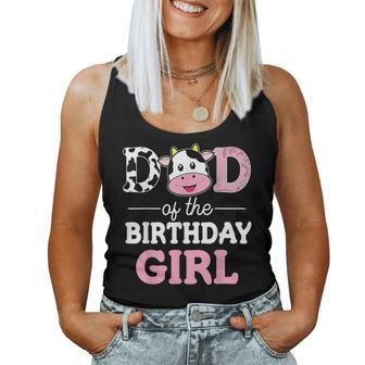 Dad Of The Birthday Girl Farm Cow Daddy Papa 1St Women Tank Top - Monsterry CA