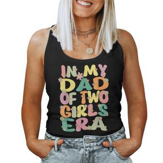 Dad Of Two Girls Groovy In My Dad Of 2 Girls Era Fathers Day Women Tank Top - Monsterry DE
