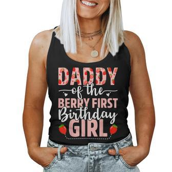 Daddy Of The Berry First Birthday Girl Sweet Strawberry Women Tank Top - Seseable
